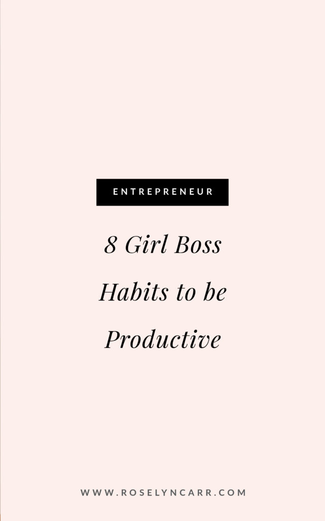 8 girl boss habits to be more productive