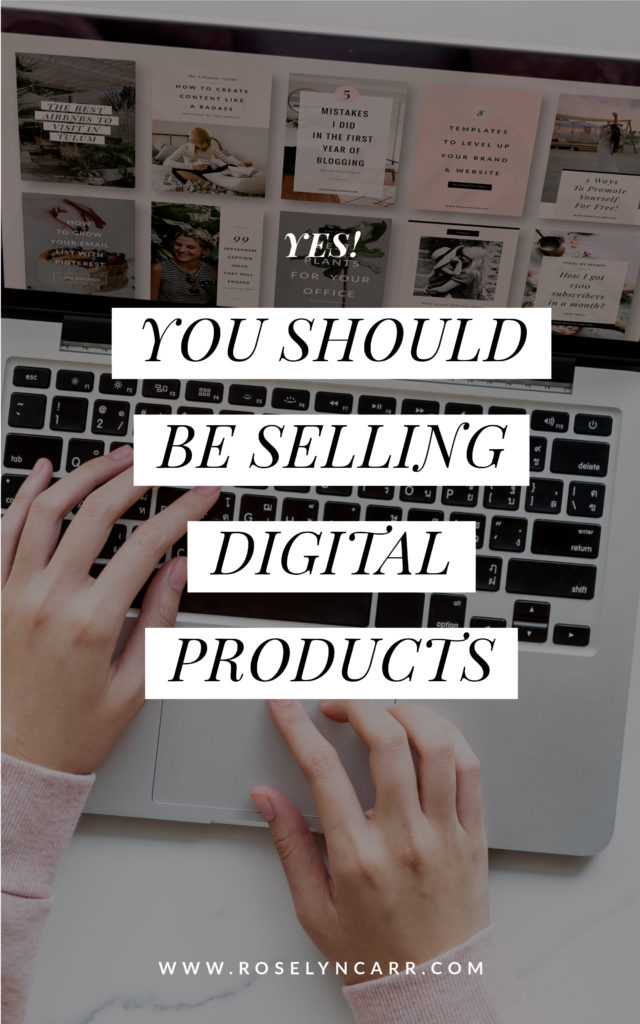 10 Reasons Creatives Should Sell Digital Products - Roselyn Carr Blog
