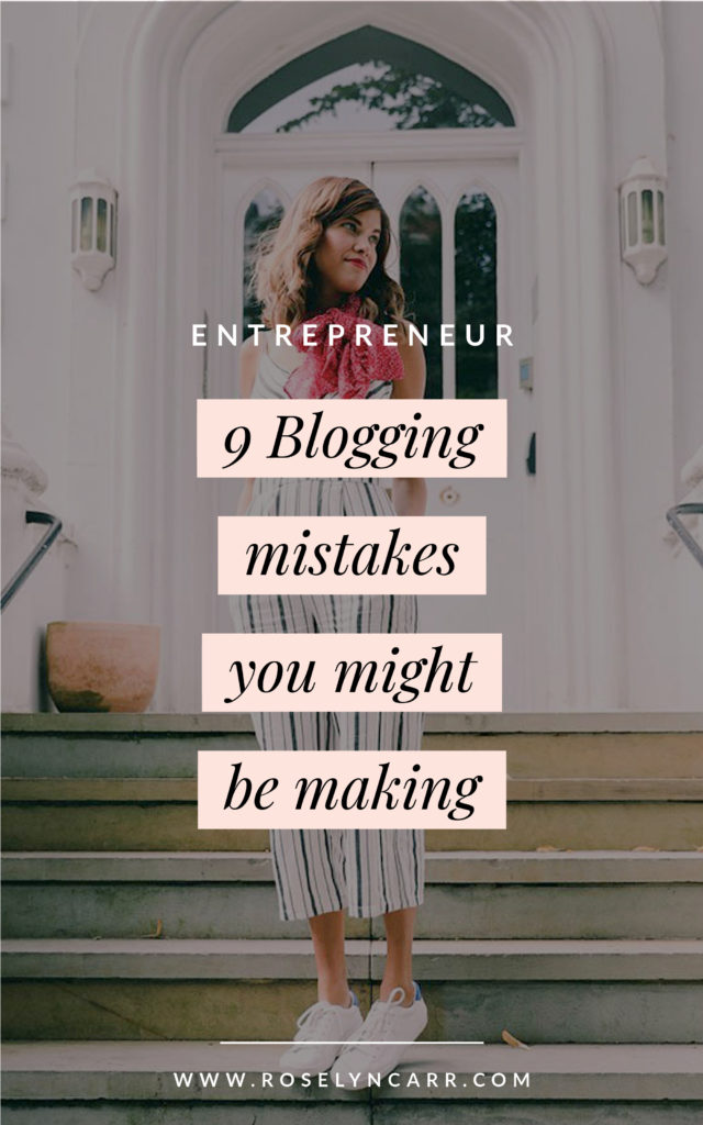 9 Blogging mistakes you might be making